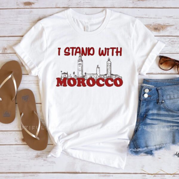 I stand with Morocco T-Shirts