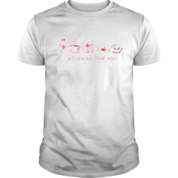 I will always love you 2022 shirt