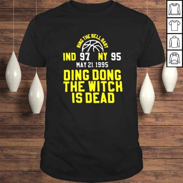 IND 97 NY 95 Ding Dong The Witch Is Dead shirt