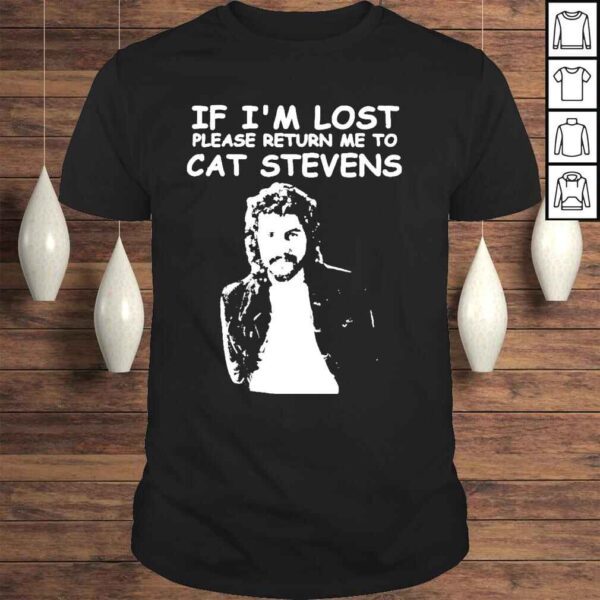 If Im lost please return me to cat Stevens shirt