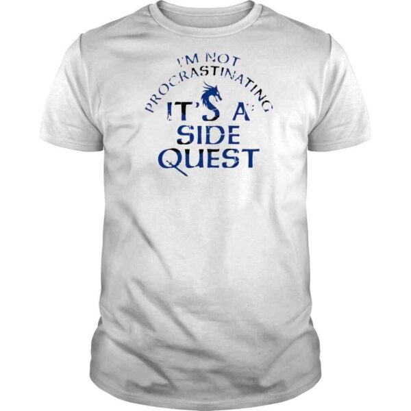 I’m Not Procrastinating Its A Side Quests Sarah Eriksen Shirt