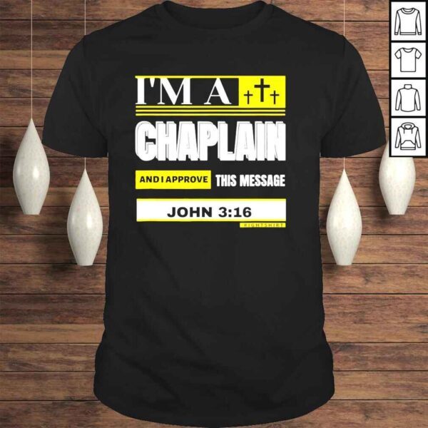 Im a chaplain and I aprove this message john 316 shirt