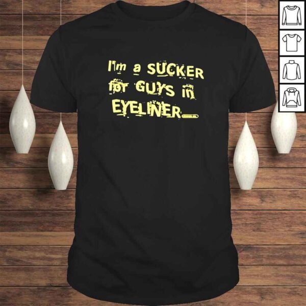 I’m a sucker for guys in eyeliner shirt