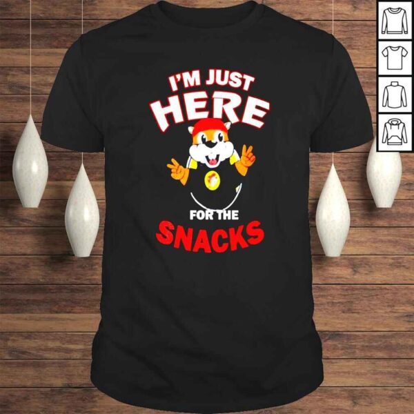 Im just here for the snacks shirt