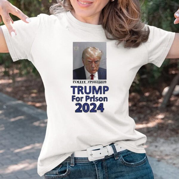 Inmate #PO1135809 Trump For Prison 2024 Shirts