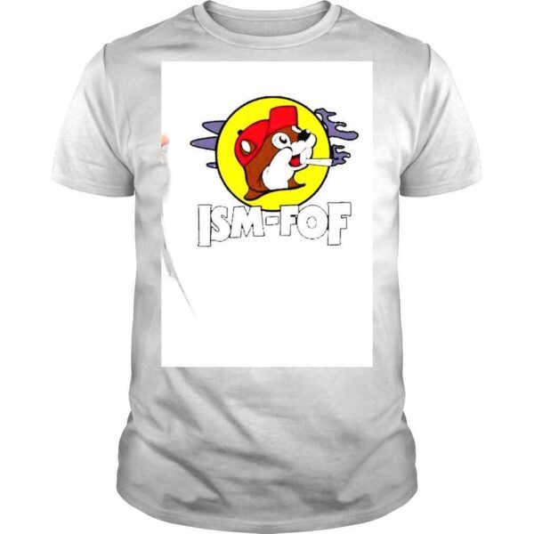 Ism Fof Bucees Shirt