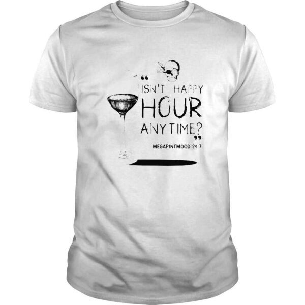 Isnt hsppy hour anytime with mega pint mood 24 7 Johnny Depp shirt