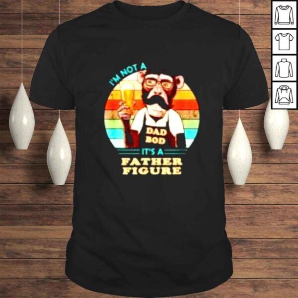 Its Not A Dad Bod Its A Father Figure Monkey Father vintage shirt