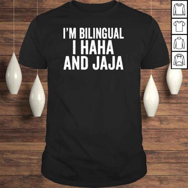 I�m Bilingual I Haha And Jaja Shirt