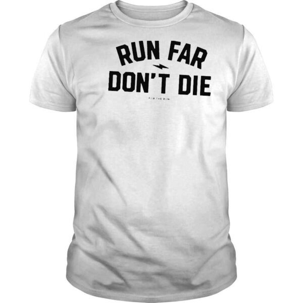 Jacky huntbroersma run far dont die shirt