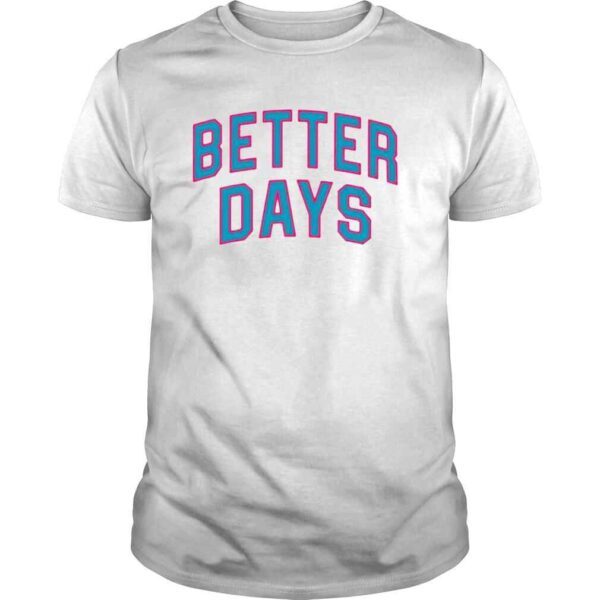 Jayson tatum better days shirt