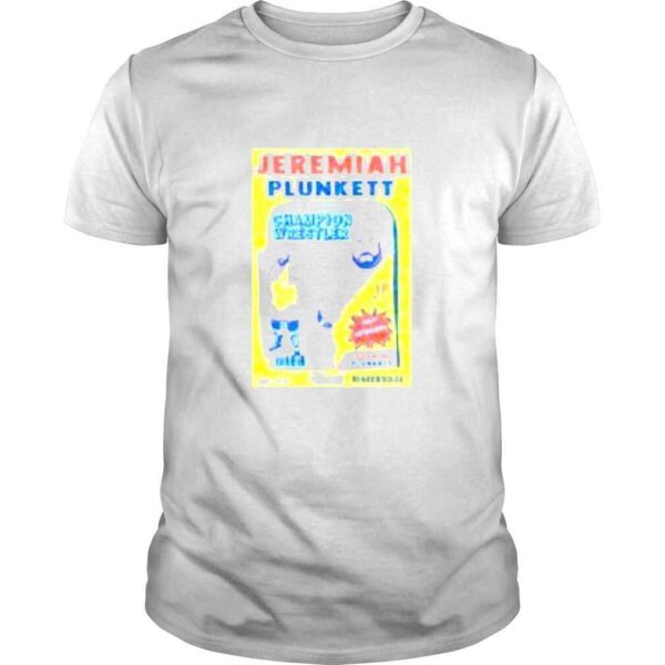 Jeremiah Plunkett champion wrestler shirt