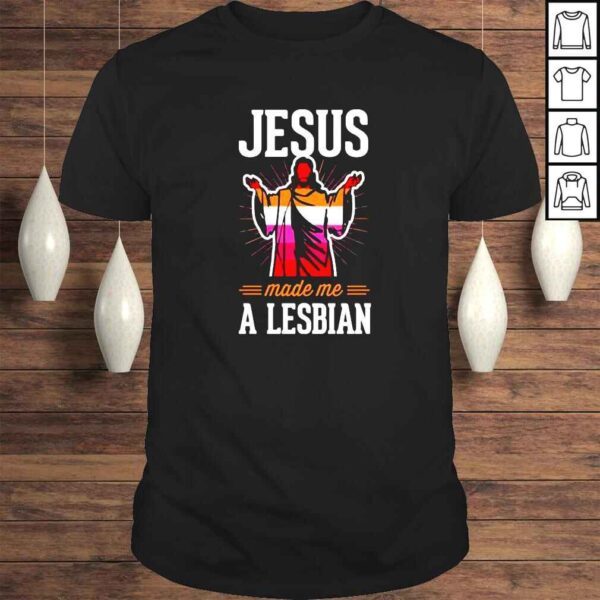 Jesus make me a lesbian shirt