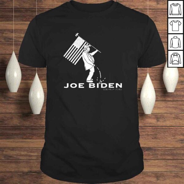 Joe Biden God Help Us All Shirt