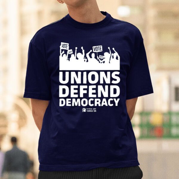 Joe Tate Unions Defend Democracy t-Shirt