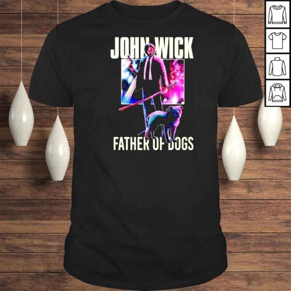 John Wick Father Of Dogs Signatures Shirt