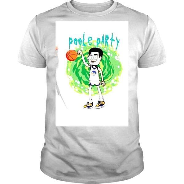 Jordan Poole Party Funny Rick And Morty 2022 Shirt