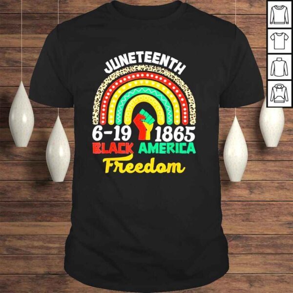 Juneteenth Quote Black America Freedom Cool Rainbow 1865 Tee Shirt