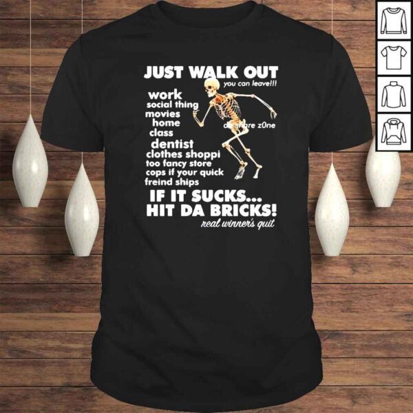 Just Walk Out Hit Da Bricks shirt