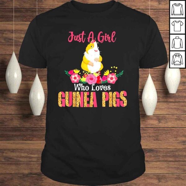 Just a girl who loves Guinea pigs florals owner lover shirt