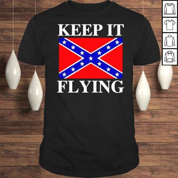 Keep It Flying Confederate Flag TShirt