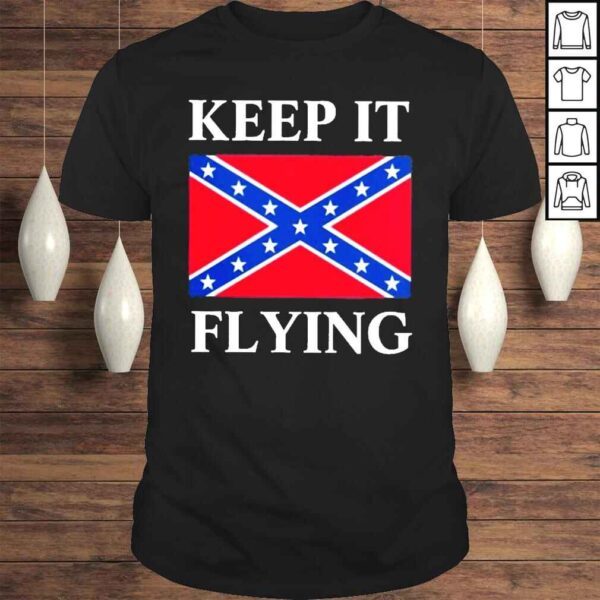 Keep it flying federate flag shirt