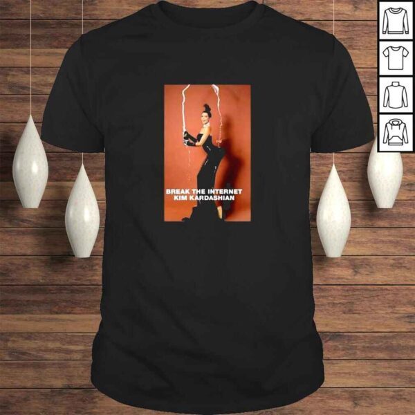 Kim Kardashian Break The Internet Shirt