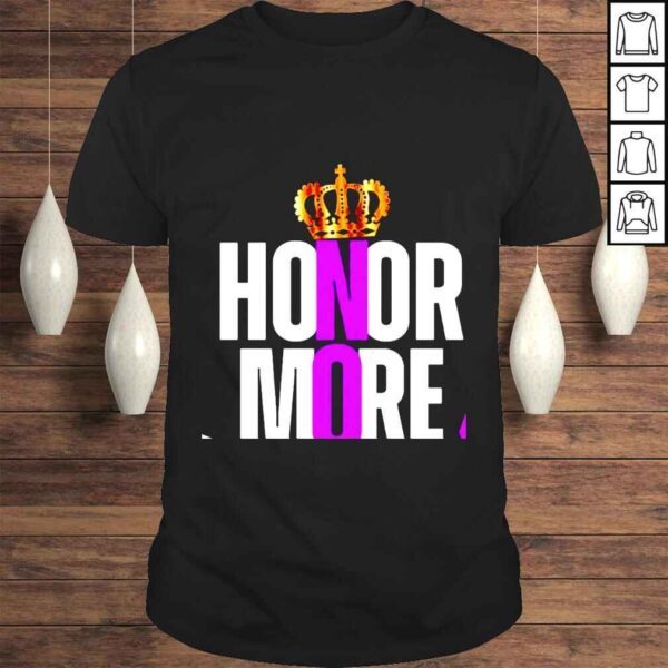 Kingdom Honor More shirt