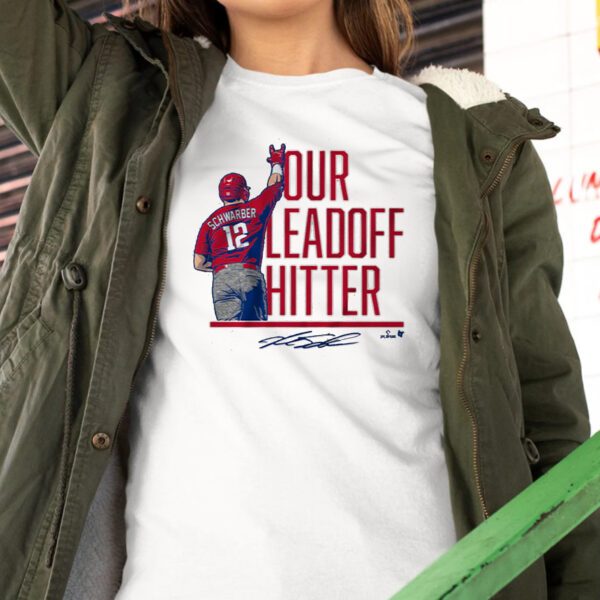 Kyle Schwarber Our Leadoff Hitter TShirt