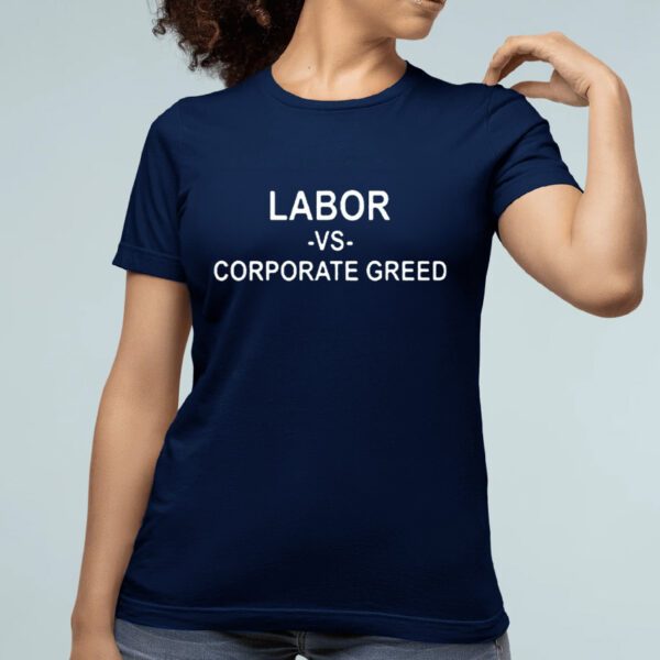 Labor Day Parade Labor Vs Corporate Greed tShirt