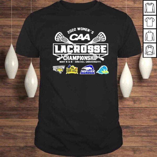 Lacrosse 2022 Women S Caa Championship May 6 8 Drxel University shirt