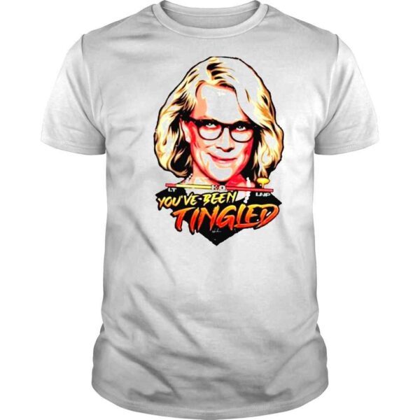 Laura Tingle Youve Been Tingled Shirt