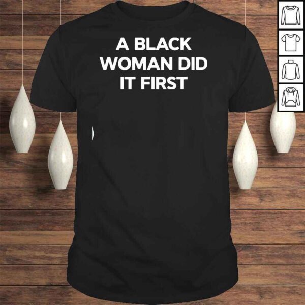 Leslie Jones A Black Woman Did It First Shirt