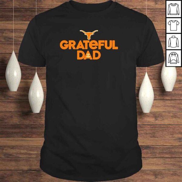 Life Is Good Texas Longhorns Grateful Dad Shirt