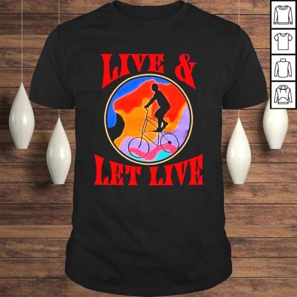 Live & Let Live Shirt