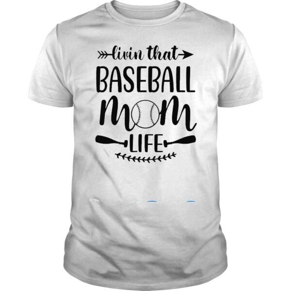 Livin That Baseball Mom Life Shirt