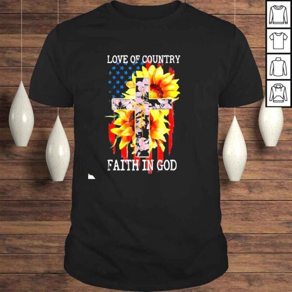 Love Of Country Faith In God Patriotic 4th July Christian Shirt