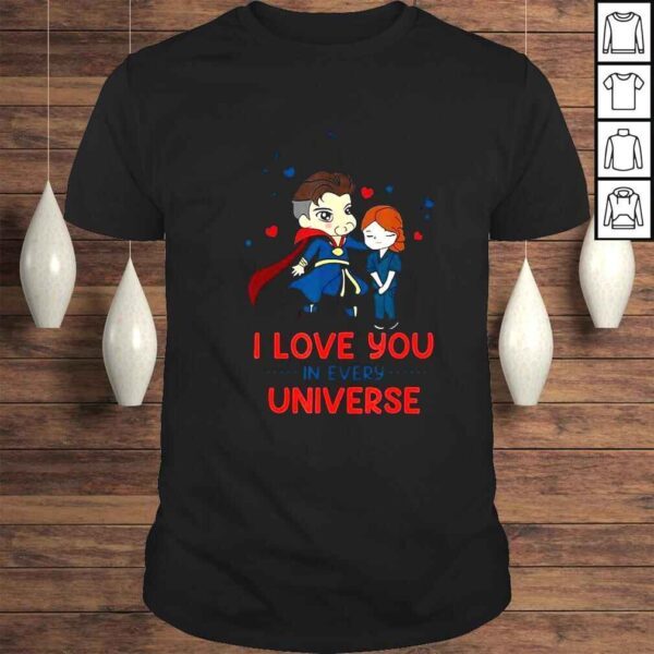 Love You In Every Universe Dr Strange And Christine Palmer Shirt