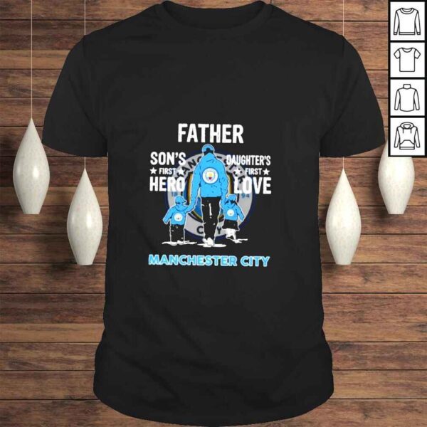 Manchester City father sons first hero daughters first love shirt