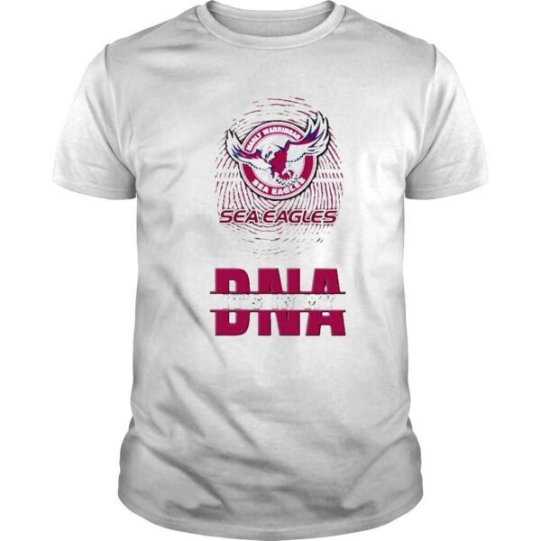 Manly Warringah Sea Eagles Its In My DNA shirt