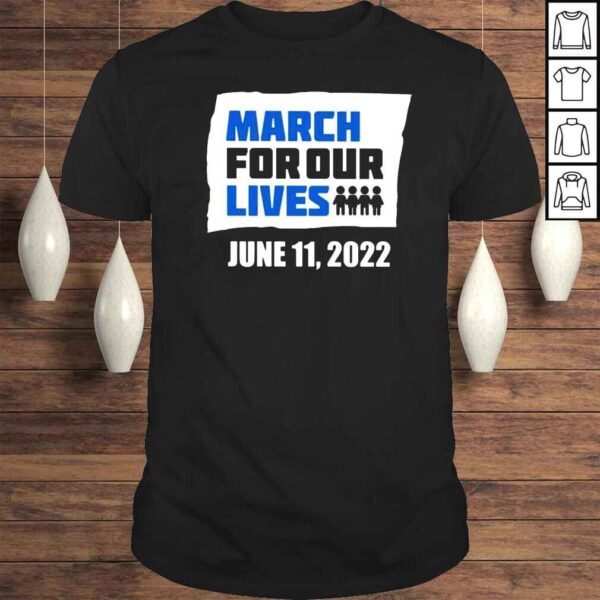 March for Our Lives June 11 2022 Shirt