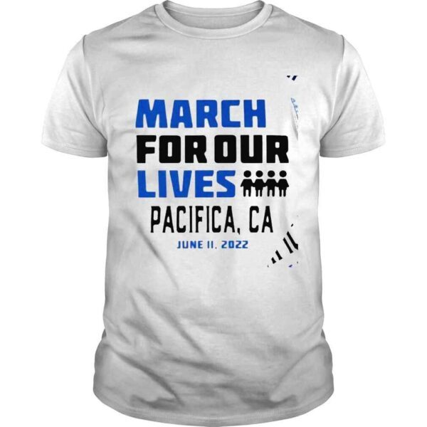 March for our lives Pacifica California 2022 shirt