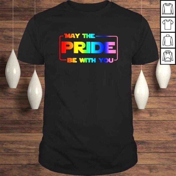 May the pride be with you Star Wars shirt