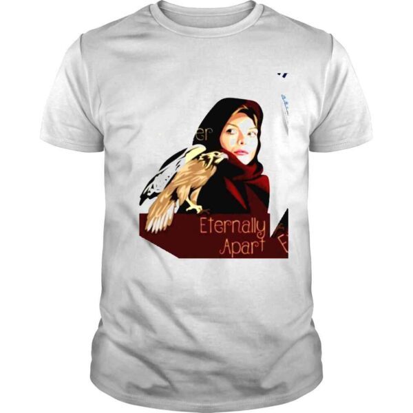 Michelle Pfeiffer always together Eternally Apart shirt