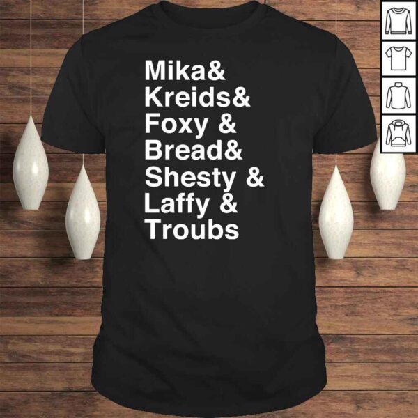 Mika Kreids Foxy Bread Shesty Laffy Troubs Shirt