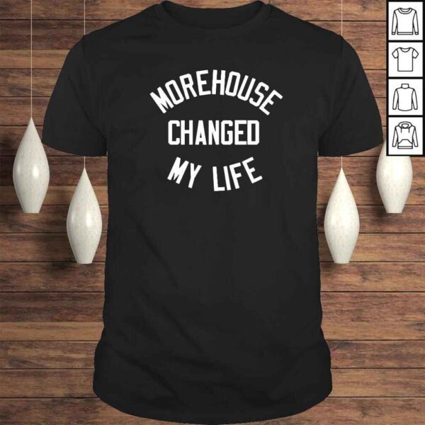 Morehouse Changed My Life TShirt