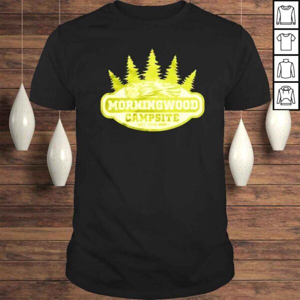 Morningwood campsite est your mom shirt