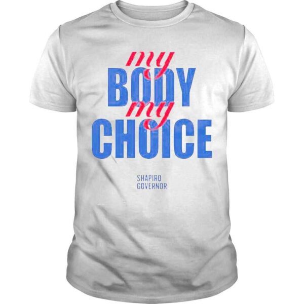 My Body My Choice Shirt