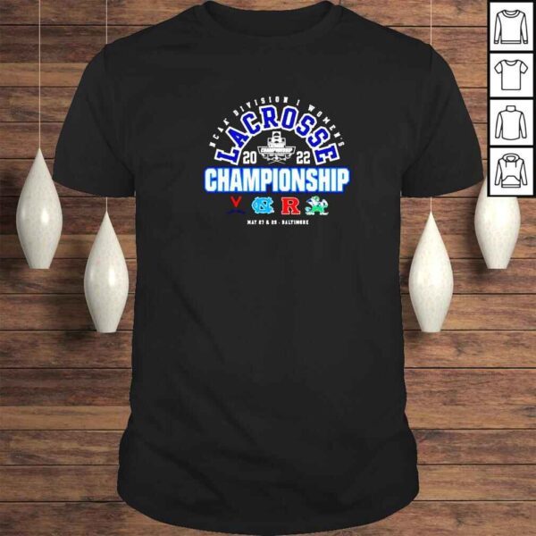 NCAA Division I Womens Lacrosse Championship Baltimore 2022 Shirt