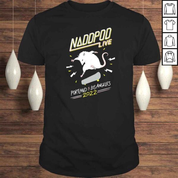 Naddpod live Partland and Los Angeles 2022 shirt